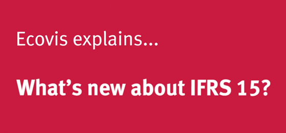Ecovis explains: What’s new about IFRS 15? - ECOVIS International Ecovis explains: What’s new about IFRS 15?